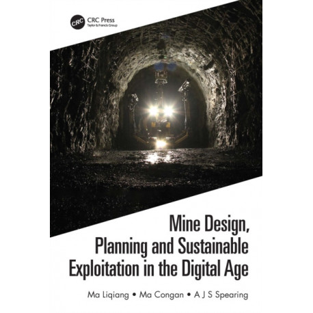 Mine Design, Planning and Sustainable Exploitation in the Digital Age