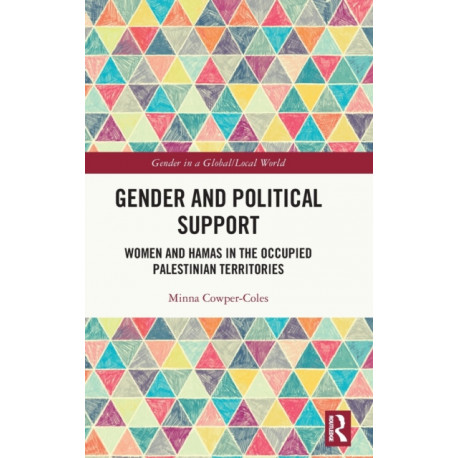 Gender and Political Support: Women and Hamas in the Occupied Palestinian Territories