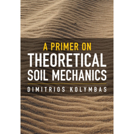 A Primer on Theoretical Soil Mechanics