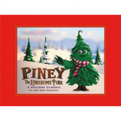 Piney the Lonesome Pine: A  Holiday Classic