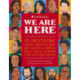 We Are Here: 30 Inspiring Asian Americans and Pacific Islanders Who Have Shaped the United States