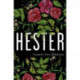 Hester: a bewitching tale of desire and ambition