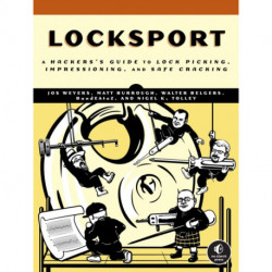 Locksport: A Hackers Guide to Lockpicking, Impressioning, and Safe Cracking