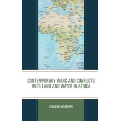 Contemporary Wars and Conflicts over Land and Water in Africa