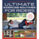 Ultimate Exercise Routines for Riders: Fitness That Fits a Horse-Crazy Lifestyle