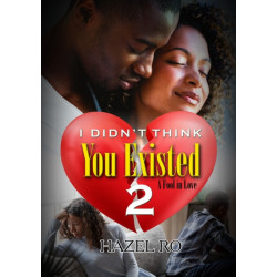 I Didn't Think You Existed 2: A Fool in Love