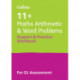 11+ Maths Arithmetic and Word Problems Support and Practice Workbook: For the Gl Assessment 2025 Tests