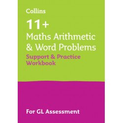 11+ Maths Arithmetic and Word Problems Support and Practice Workbook: For the Gl Assessment 2025 Tests