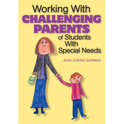 Working With Challenging Parents of Students With Special Needs