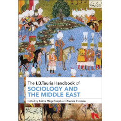 The I.B. Tauris Handbook of Sociology and the Middle East