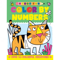First Fun: Color by Numbers: Over 50 Colorful Creations