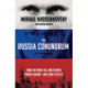 The Russia Conundrum: How the West Fell For Putin’s Power Gambit – and How to Fix It