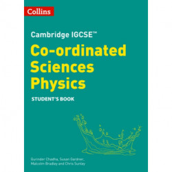 Cambridge IGCSE™ Co-ordinated Sciences Physics Student's Book