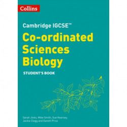 Cambridge IGCSE™ Co-ordinated Sciences Biology Student's Book