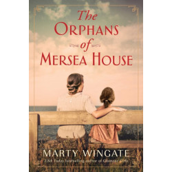 The Orphans of Mersea House: A Novel