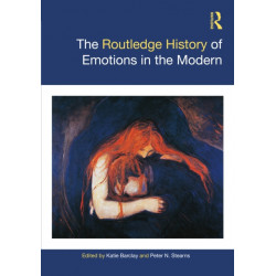 The Routledge History of Emotions in the Modern World