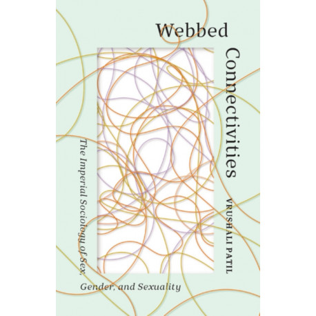 Webbed Connectivities: The Imperial Sociology of Sex, Gender, and Sexuality