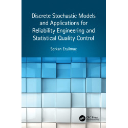Discrete Stochastic Models and Applications for Reliability Engineering and Statistical Quality Control