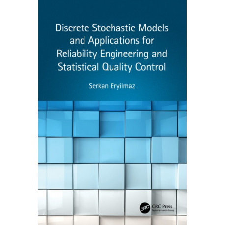 Discrete Stochastic Models and Applications for Reliability Engineering and Statistical Quality Control