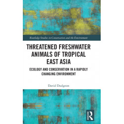 Threatened Freshwater Animals of Tropical East Asia: Ecology and Conservation in a Rapidly Changing Environment