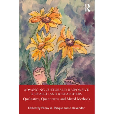 Advancing Culturally Responsive Research and Researchers: Qualitative, Quantitative, and Mixed Methods