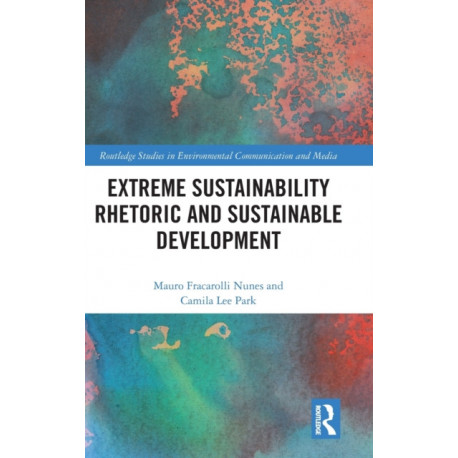 Extreme Sustainability Rhetoric and Sustainable Development