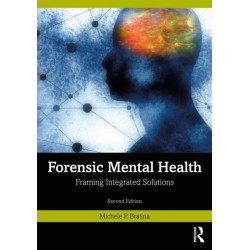 Forensic Mental Health: Framing Integrated Solutions