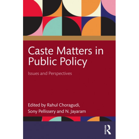 Caste Matters in Public Policy: Issues and Perspectives