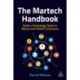The Martech Handbook: Build a Technology Stack to Attract and Retain Customers