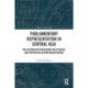 Parliamentary Representation in Central Asia: MPs Between Representing Their Voters and Serving an Authoritarian Regime