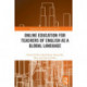 Online Education for Teachers of English as a Global Language
