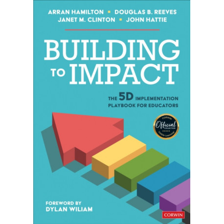Building to Impact: The 5D Implementation Playbook for Educators