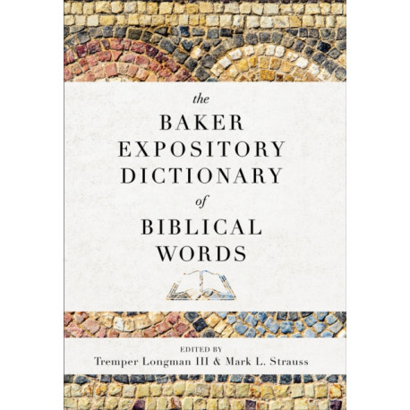 The Baker Expository Dictionary of Biblical Words