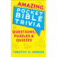 Amazing Pocket Bible Trivia – Questions, Puzzles & Quizzes: Questions, Puzzles & Quizzes