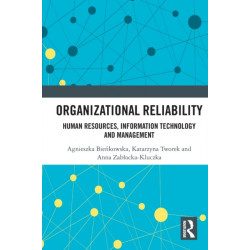 Organizational Reliability: Human Resources, Information Technology and Management