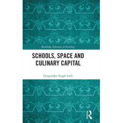 Schools, Space and Culinary Capital