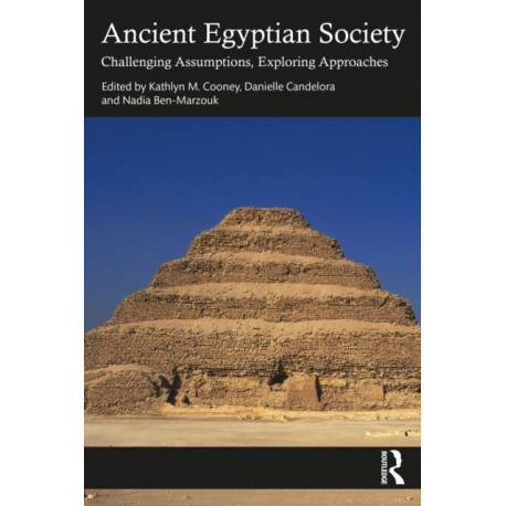 Ancient Egyptian Society: Challenging Assumptions, Exploring Approaches