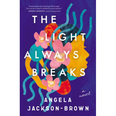 The Light Always Breaks