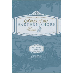 Rivers of the Eastern Shore, 2nd Edition: Seventeen Maryland Rivers