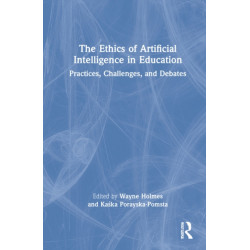 The Ethics of Artificial Intelligence in Education: Practices, Challenges, and Debates