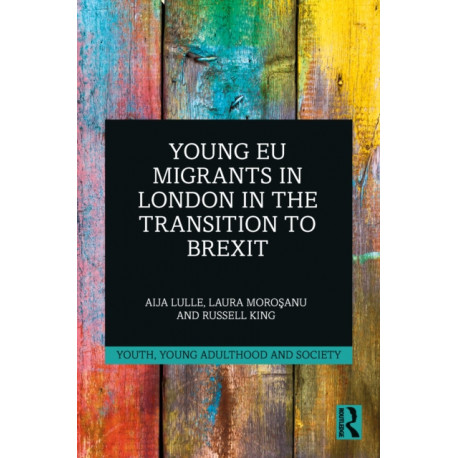 Young EU Migrants in London in the Transition to Brexit