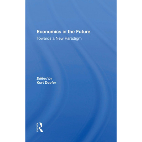 Economics in the Future: Towards a New Paradigm