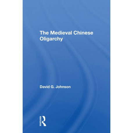 The Medieval Chinese Oliogarchy
