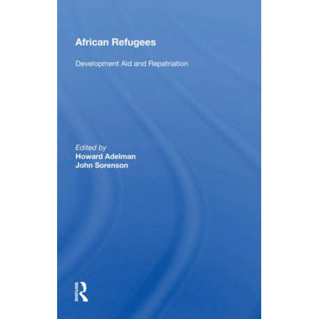 African Refugees: Development Aid And Repatriation