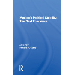 Mexico's Political Stability: The Next Five Years