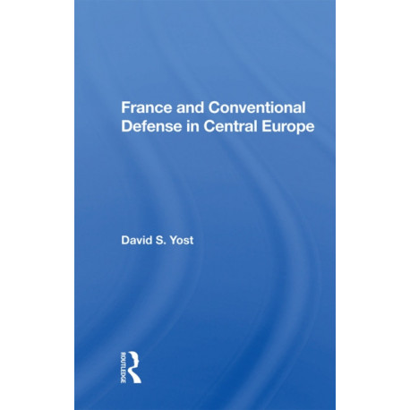France And Conventional Defense In Central Europe