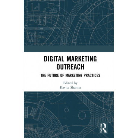 Digital Marketing Outreach: The Future of Marketing Practices