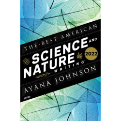 The Best American Science And Nature Writing 2022