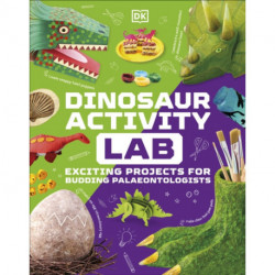 Dinosaur Activity Lab: Exciting Projects for Budding Palaeontologists