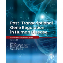 Post-transcriptional Gene Regulation in Human Disease